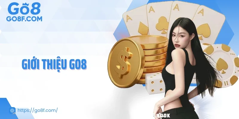 Giới Thiệu Go8 - Thiên Đường Cá Cược Đẳng Cấp Số 1 Châu Á 2025